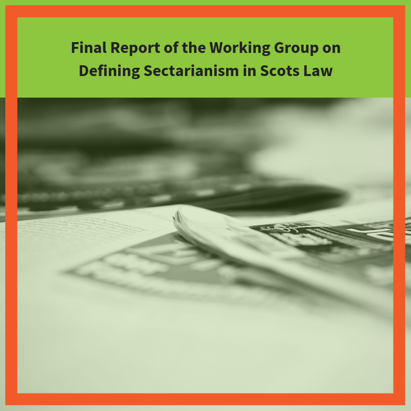 Final Report of the Working Group on Defining Sectarianism in Scots Law